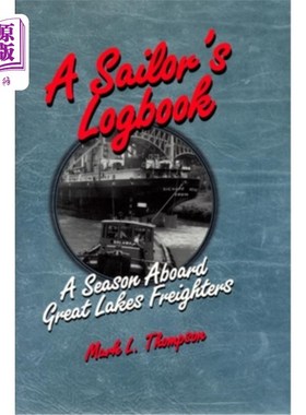 海外直订A Sailor's Logbook: A Season Aboard Great Lakes Freighters