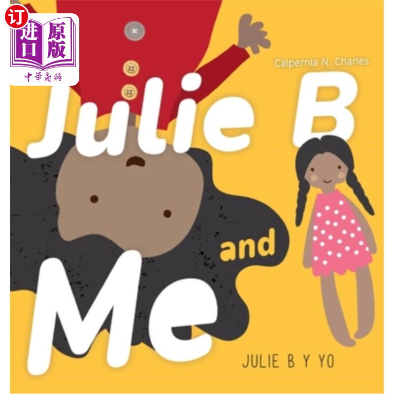 海外直订Julie B and Me Julie B y Yo: Bilingual Children's Book - English Spanish 双语儿童读物-英语和西班牙语