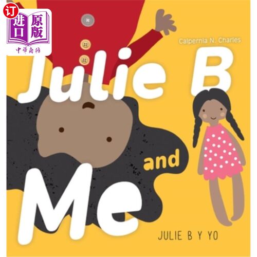海外直订Julie B and Me Julie B y Yo: Bilingual Children's Book - English Spanish 双语儿童读物-英语和西班牙语