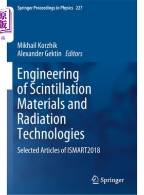 海外直订Engineering of Scintillation Materials and Radiation Technologies: Selected Arti 闪烁材料与辐射技术工程:Ism
