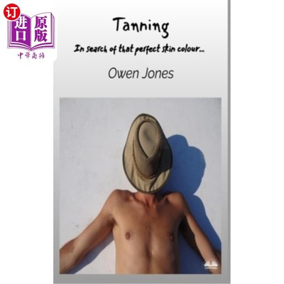 海外直订医药图书Tanning - In Search Of That Perfect Skin Colour... 晒黑-寻找完美的肤色…