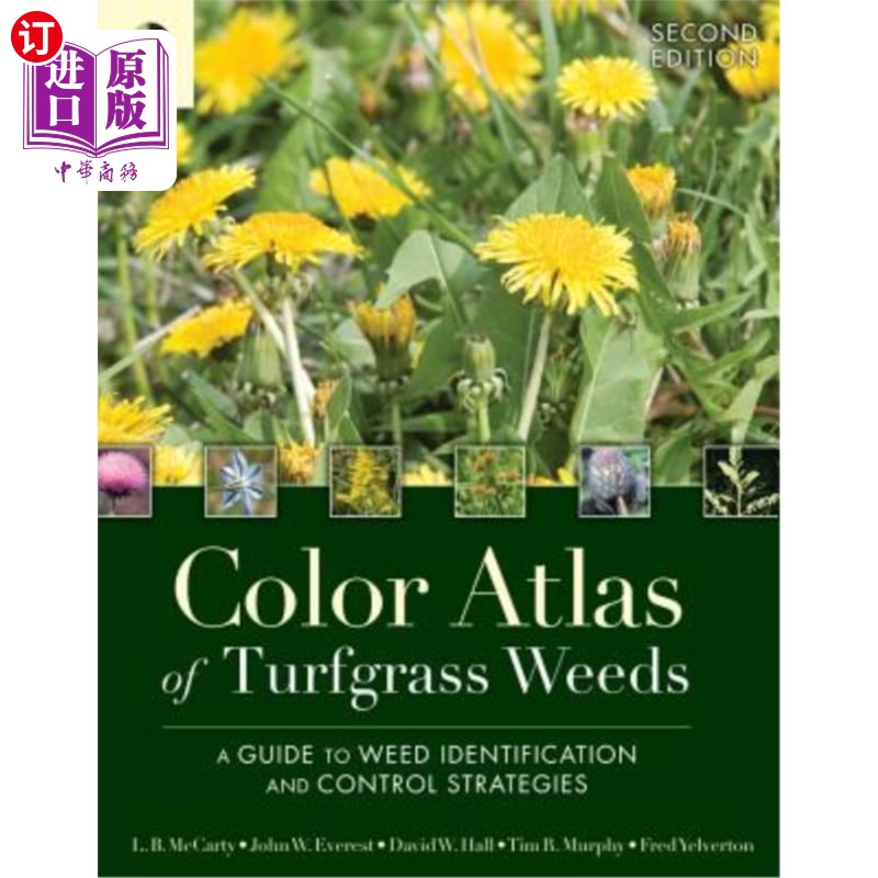 海外直订Color Atlas of Turfgrass Weeds: A Guide to Weed Identification and Control Strat 草坪草杂草颜色图集:杂草识
