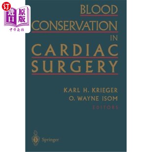 海外直订医药图书Blood Conservation in Cardiac Surgery 心脏手术中的血液保护
