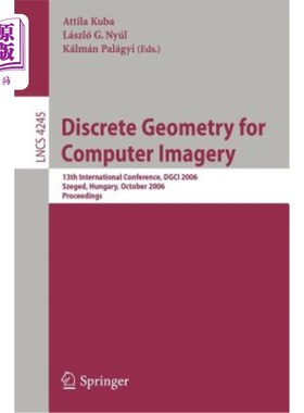 海外直订Discrete Geometry for Computer Imagery: 13th International Conference, DGCI 2006 计算机图像离散几何：第13届