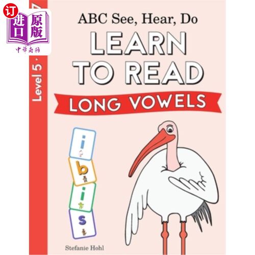 海外直订ABC See, Hear, Do Level 5: Learn to Read Long Vowels ABC看、听、做5级：学习读长元音