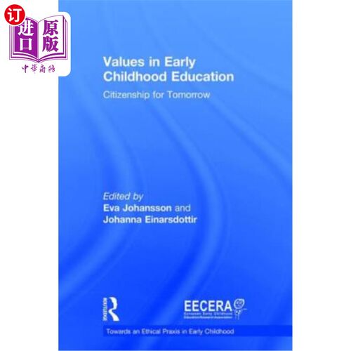 海外直订Values in Early Childhood Education: Citizenship for Tomorrow 幼儿教育的价值观：明天的公民身份