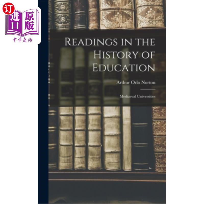 海外直订Readings in the History of Education: Mediaeval Universities 教育史阅读:中世纪大学
