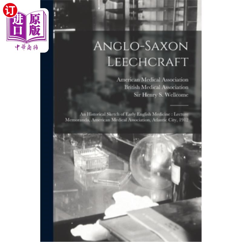 海外直订医药图书Anglo-Saxon Leechcraft: An Historical Sketch of Early English Medicine: Lecture  盎格鲁-撒克