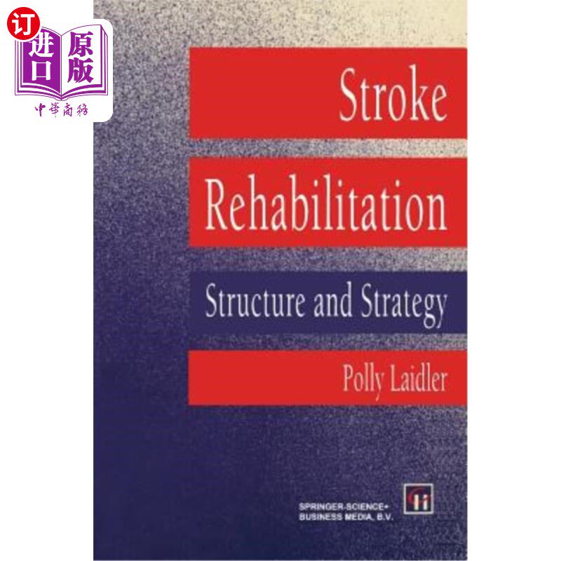 海外直订医药图书Stroke Rehabilitation: Structure and Strategy 脑卒中康复:结构与策略