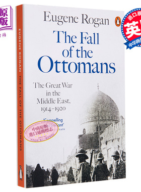 奥斯曼帝国的衰落 1914-1920 年的中东大战 The Fall of the Ottomans 英文原版 War in Middle East Eugene Rogan【中商原版
