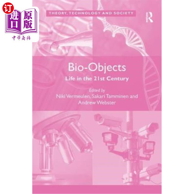海外直订Bio-Objects: Life in the 21st Century 生物物件:21世纪的生命