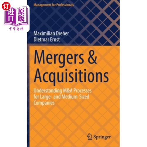 海外直订Mergers & Acquisitions: Understanding M&A Processes for Large- And Medium-Sized  并购:理解大中型公司的并购