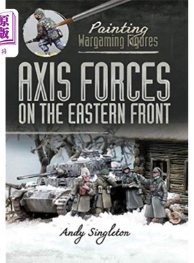 海外直订Painting Wargaming Figures: Axis Forces on the E...