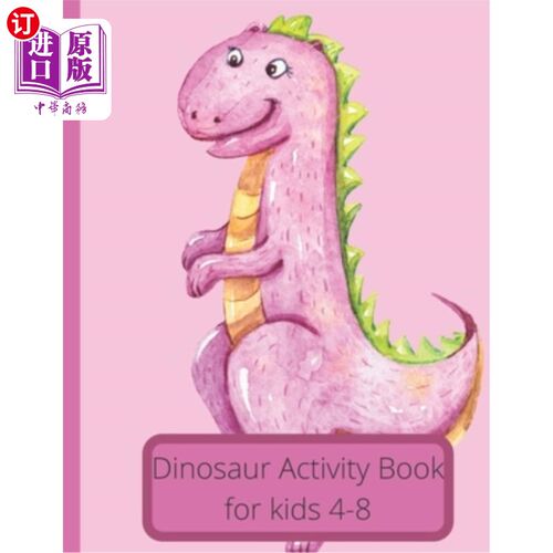 海外直订Dinosaur Activity Book For 4-8: Dot Marker, Dot To Dot Activity book 4-8版恐龙活动手册：点标记，点对点活动