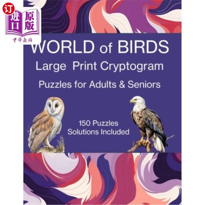 海外直订WORLD of BIRDS Large Print Cryptogram Puzzles for Adults & Seniors: Contains 150 鸟类世界的大印刷密码谜题为