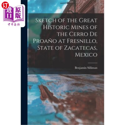 海外直订Sketch of the Great Historic Mines of the Cerro De Proa?o at Fresnillo, State of Cerro De P