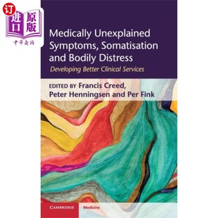 海外直订医药图书Medically Unexplained Symptoms, Somatisation and Bodily Distress 医学上无法解释的症状,躯体化和身体痛苦