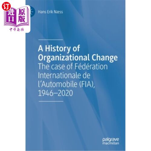 海外直订A History of Organizational Change: The Case of Fédération Internationale de l'A 组织变革的历史:以F