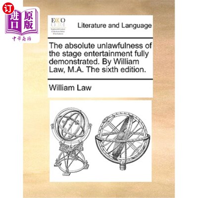 海外直订The Absolute Unlawfulness of the Stage Entertainment Fully Demonstrated. by Will 舞台娱乐的绝对非法性得到充