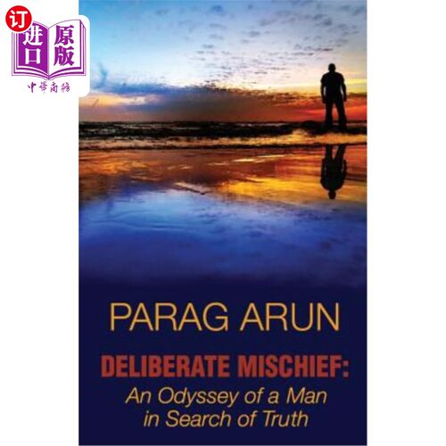 海外直订Deliberate Mischief: An Odyssey of a Man in Search of Truth 故意的恶作剧:一个寻找真理的人的奥德赛