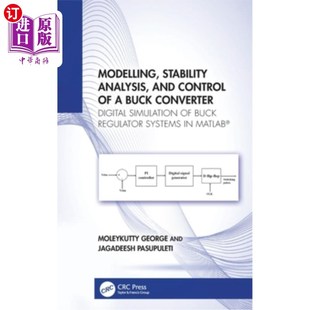 海外直订Modelling, Stability Analysis, and Control of a Buck Converter: Digital Simulati Modelling,