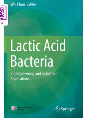 海外直订Lactic Acid Bacteria: Bioengineering and Industrial Applications 乳酸菌:生物工程与工业应用