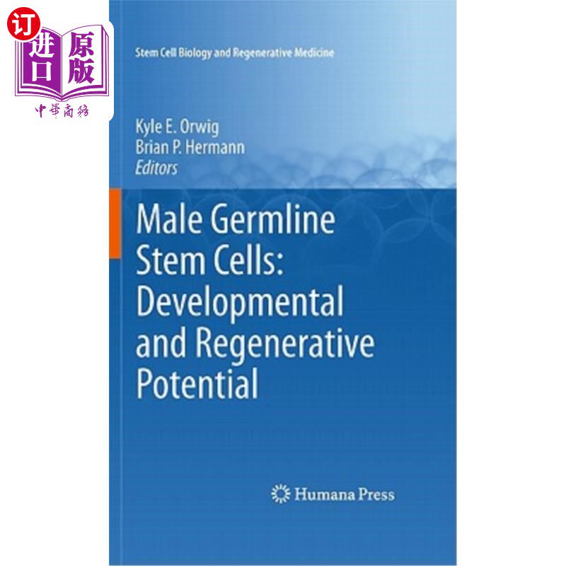 海外直订Male Germline Stem Cells: Developmental and Regenerative Potential 男性生殖系干细胞：发育和再生潜力
