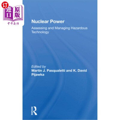 海外直订Nuclear Power: Assessing and Managing Hazardous Technology 核能:评估和管理危险技术
