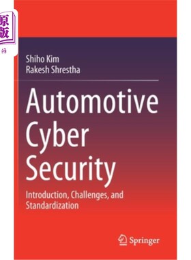 海外直订Automotive Cyber Security: Introduction, Challenges, and Standardization 汽车安全:介绍、挑战和标准化