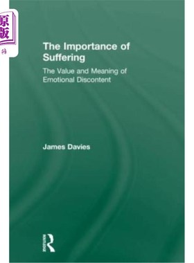 海外直订医药图书The Importance of Suffering: The Value and Meaning of Emotional Discontent 苦难的重要性:情感不满的