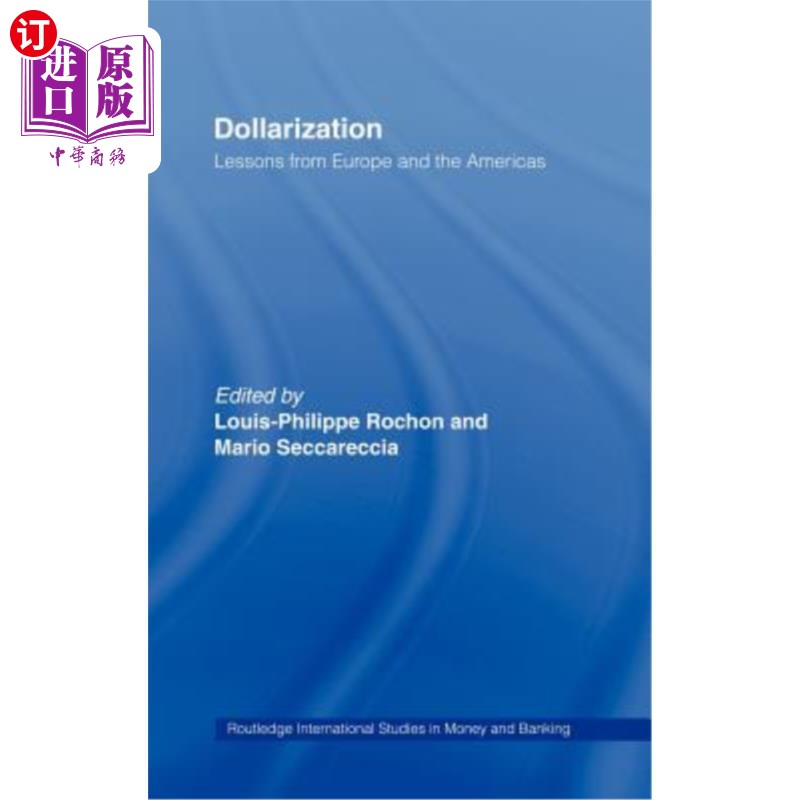 海外直订Dollarization: Lessons from Europe for the Americas 美元化：欧洲对美洲的教训
