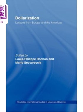 海外直订Dollarization: Lessons from Europe for the Americas 美元化：欧洲对美洲的教训