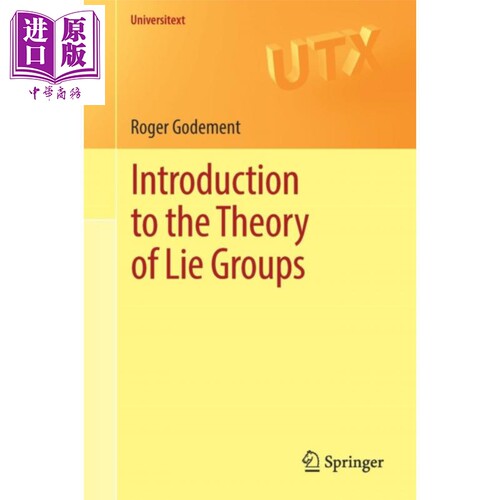 现货 李群理论导论 第1版 英文原版 Introduction to the Theory of Lie Groups Roger Godement【中商原版】