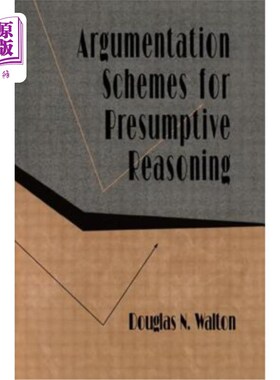 海外直订Argumentation Schemes for Presumptive Reasoning 假定推理的论证方案
