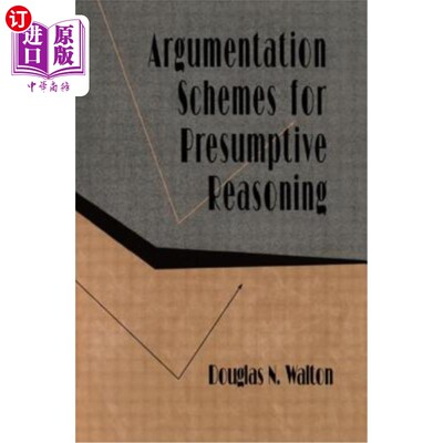 海外直订Argumentation Schemes for Presumptive Reasoning 假定推理的论证方案