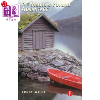 海外直订The Medium Format Advantage 中等格式的优势