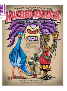 海外直订The Cunning Kwaku Anansi: Tales by the Fireside 狡猾的克瓦库·阿南西：炉边的故事