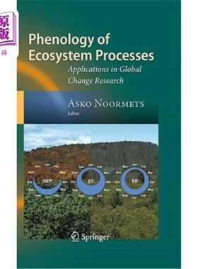 海外直订Phenology of Ecosystem Processes: Applications in Global Change Research 生态系统过程的物候学：在全球变化研