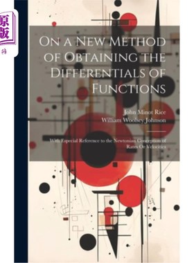 海外直订On a New Method of Obtaining the Differentials of Functions: With Especial Refer 求函数微分的一种新方法——