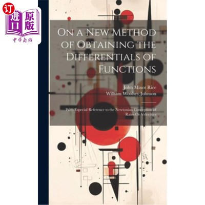 海外直订On a New Method of Obtaining the Differentials of Functions: With Especial Refer 求函数微分的一种新方法——