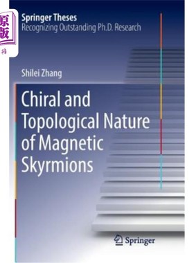 海外直订Chiral and Topological Nature of Magnetic Skyrmions 磁Skyrmion的手征和拓扑性质