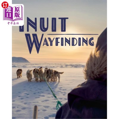 海外直订Inuit Wayfinding: English Edition 因纽特寻路指南:英文版