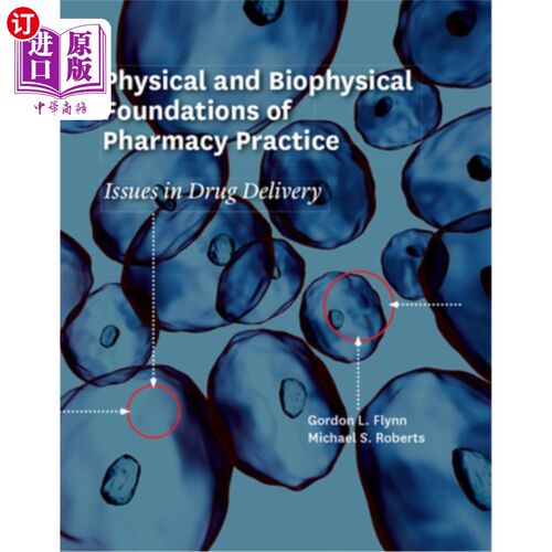 海外直订医药图书Physical and Biophysical Foundations of Pharmacy Practice: Issues in Drug Delive 药学实践的物理和生