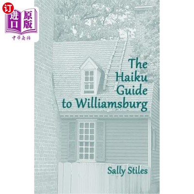 海外直订The Haiku Guide to Williamsburg 威廉斯堡俳句指南