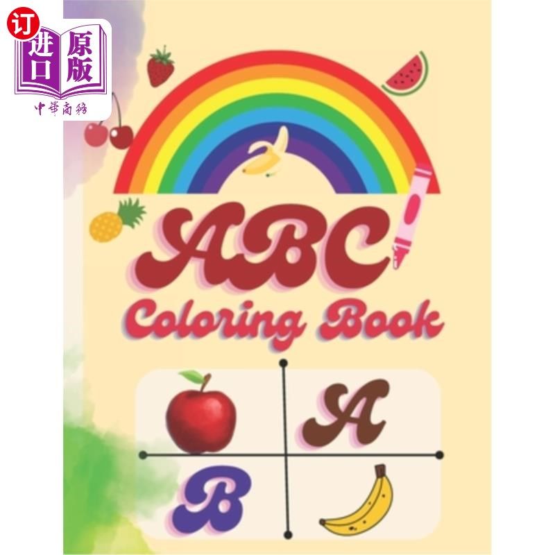海外直订ABC Coloring Book: Alphabets Coloring book for toddlers and pre-schooler kids, C ABC涂色书：字母涂色书为幼