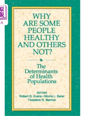 海外直订医药图书Why Are Some People Healthy and Others Not?: The Determinants of Health Populati 为什么有些人健康而