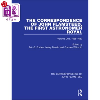 海外直订The Correspondence of John Flamsteed, the First Astronomer Royal - 3 Volume Set 第一个皇家天文学家约翰·弗兰