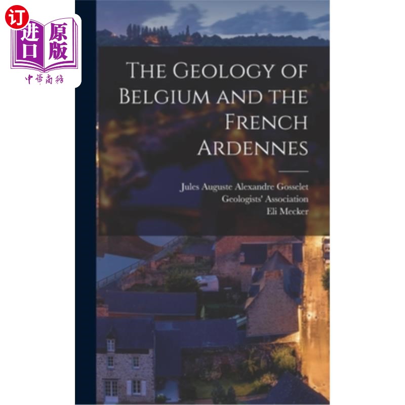 海外直订The Geology of Belgium and the French Ardennes 比利时和法国阿登地区的地质