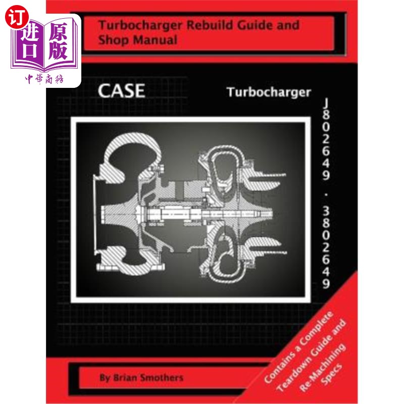 海外直订CASE Turbocharger J802649/3802649: : Turbo Rebuild Guide and Shop Manual CASE涡轮增压器J802649/3