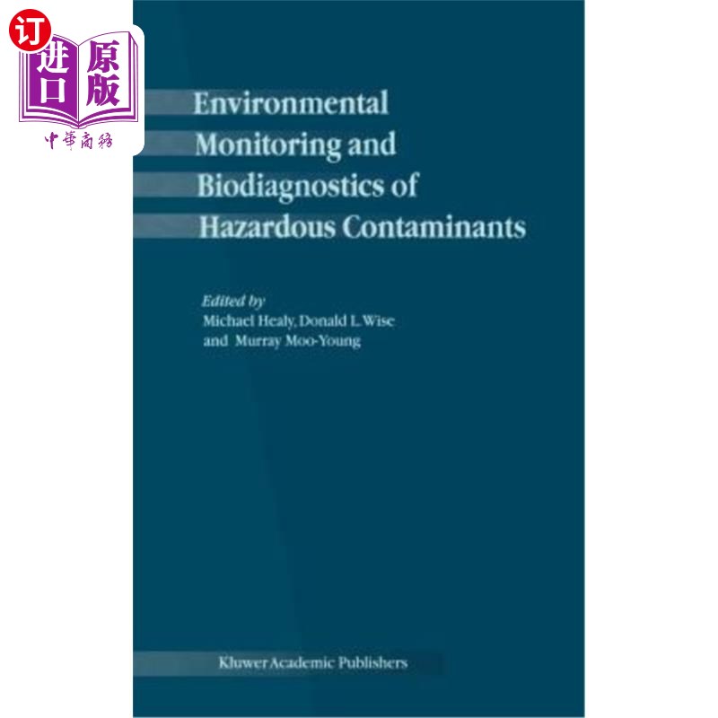 海外直订Environmental Monitoring and Biodiagnostics of Hazardous Contaminants 危险污染物的环境监测和生物诊断